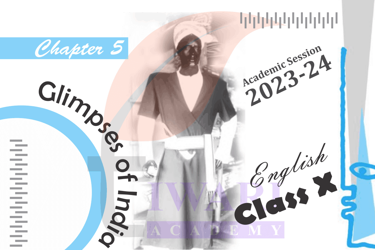 Class 10 English First Flight Chapter 5