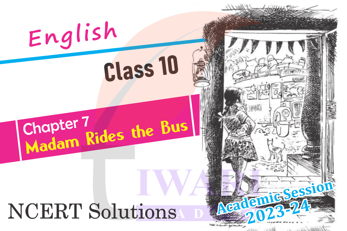 Class 10 English First Flight Chapter 7 Madam Rides the Bus