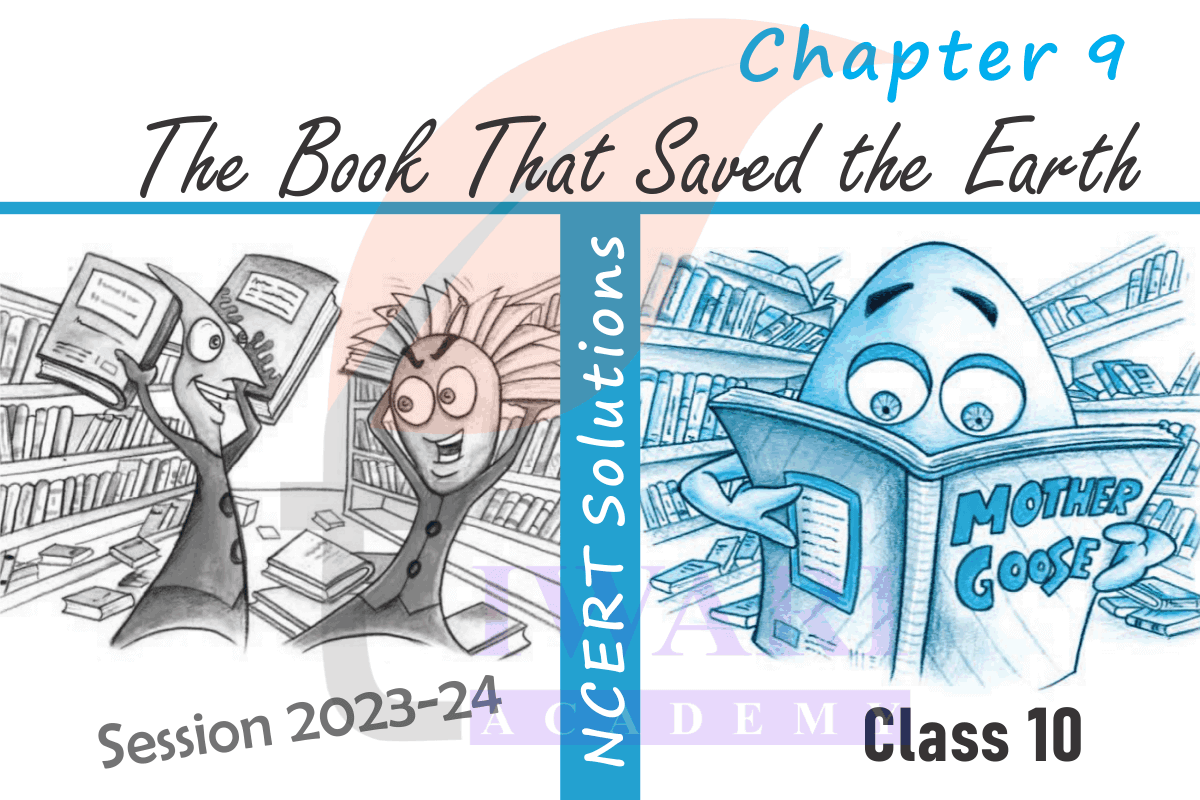 Class 10 English Chapter 9 The Book that Saved the Earth
