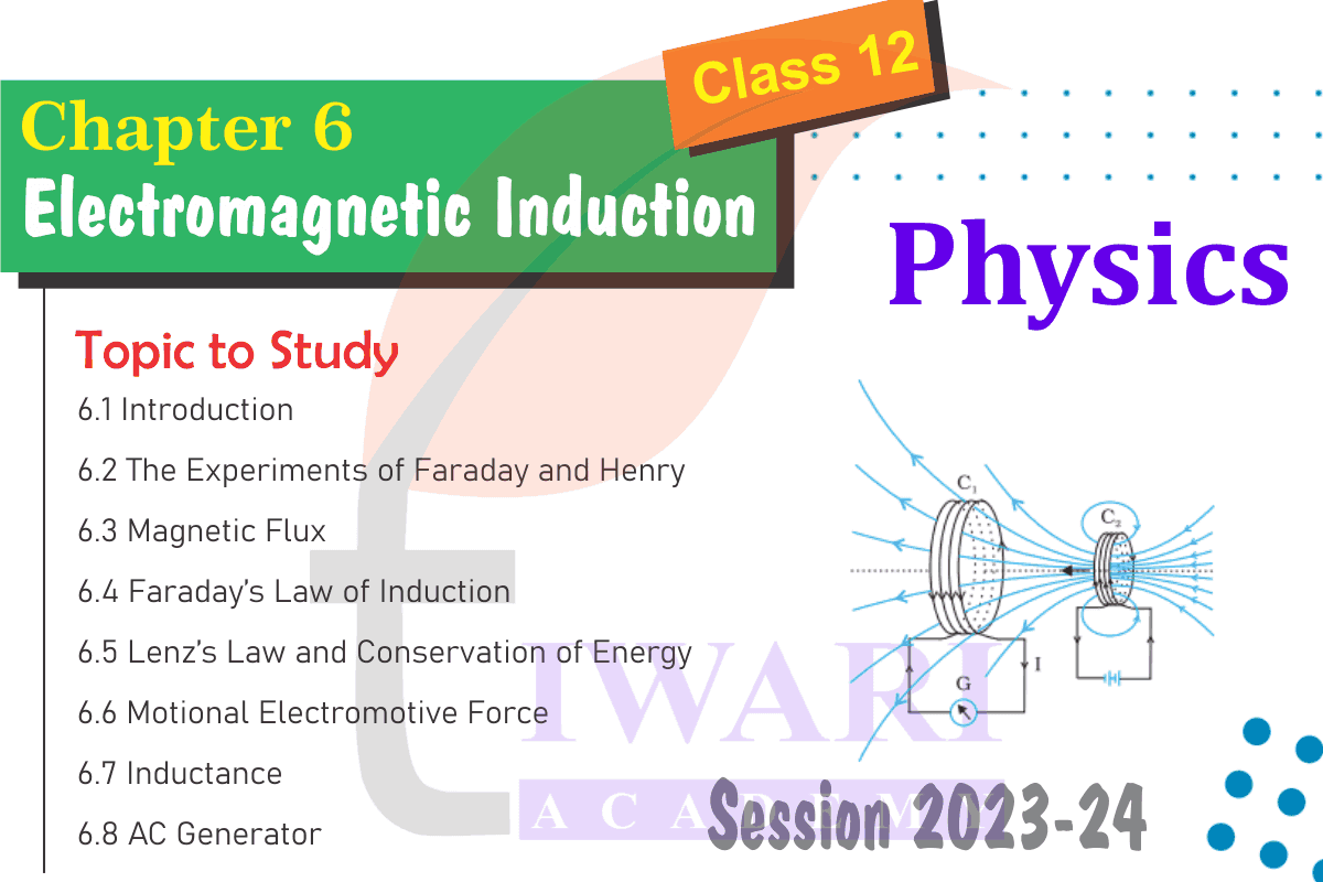 Class 12 Physics Chapter 6 Electromagnetic Induction