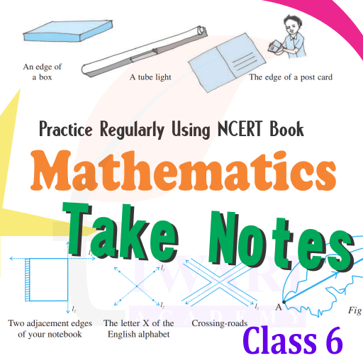 Step 2: Practice regularly using revised NCERT Book for class 6 and take Notes.