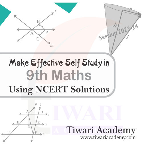 Step 4: Make Effective Self Study in 9th Maths using NCERT Solutions.
