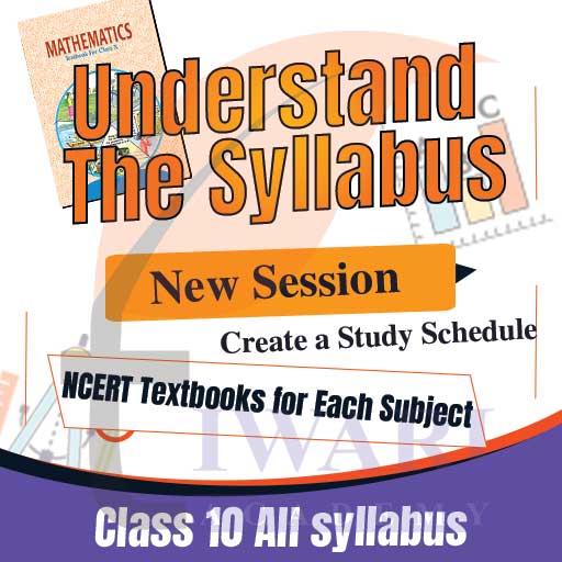 Step 1: Understand the Syllabus for session 2025-26 and create a Study Schedule.