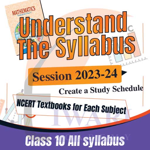 Step 1: Understand the Syllabus for session 2023-24 and create a Study Schedule.
