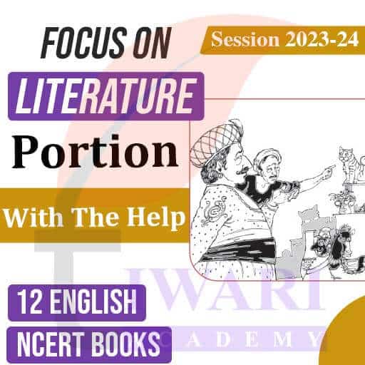 Step 2: Focus on Literature portion with the help of 12th English NCERT Books.