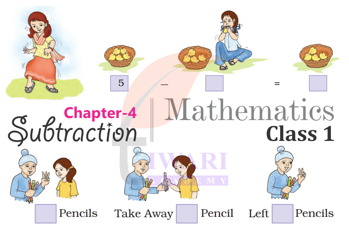 Class 1 Maths Chapter 4 Subtraction