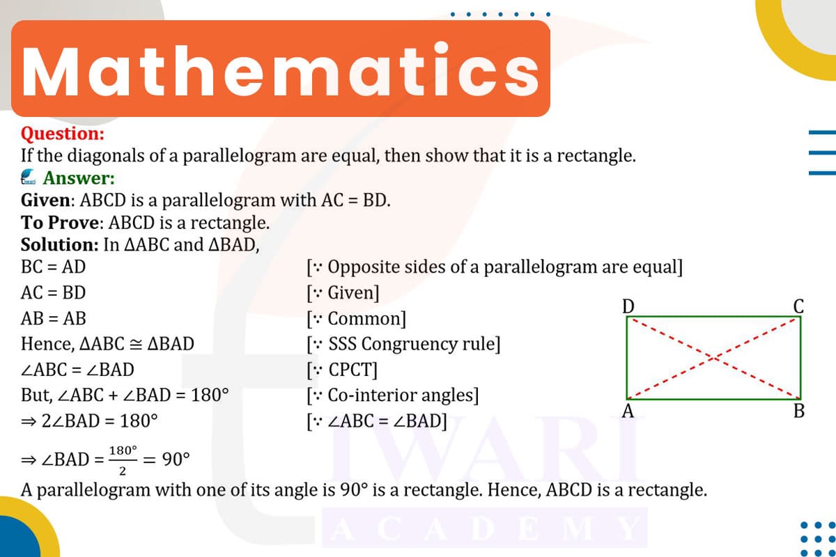 If the diagonals of a parallelogram are equal, then show it is a rectangle.