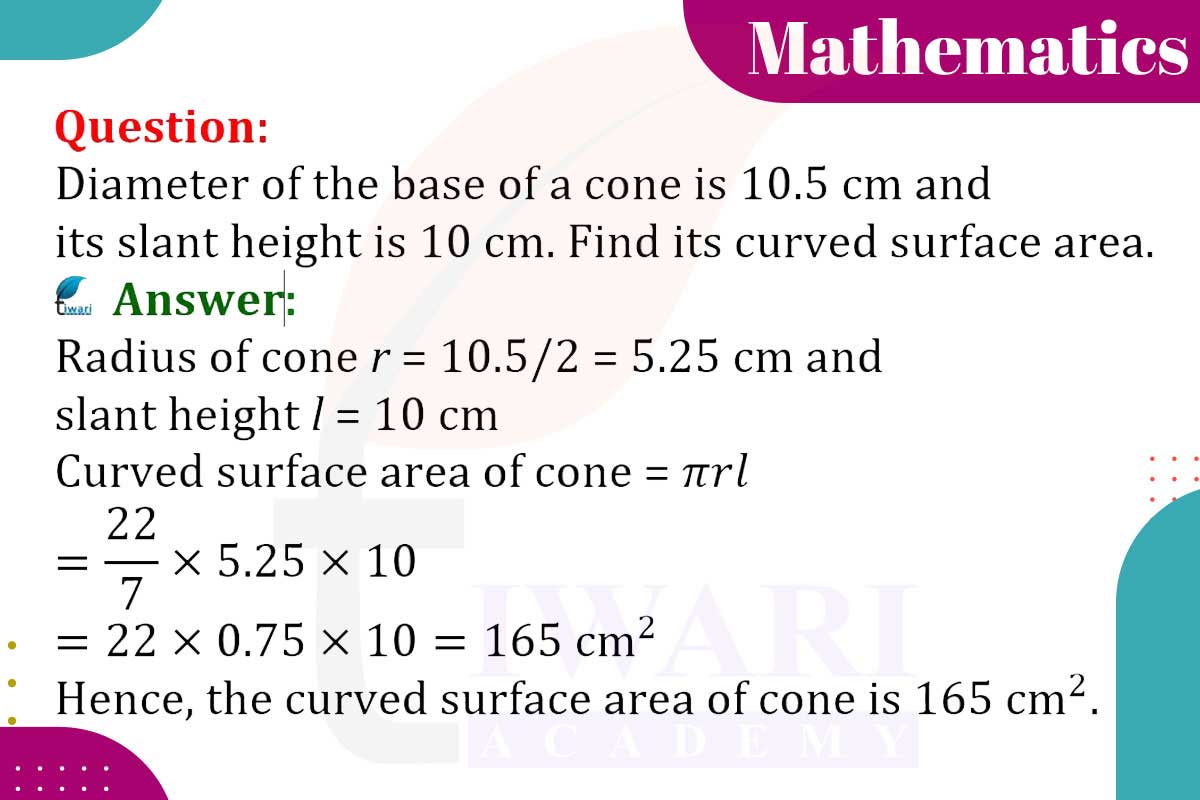 Diameter of the base of a cone is 10.5 cm and its slant height is 10 cm. Find its surface area.