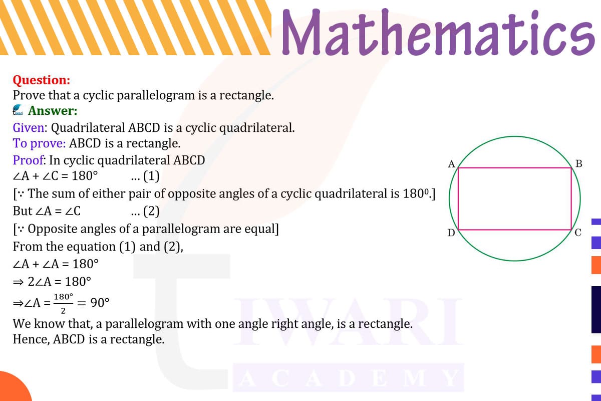 Prove that a cyclic parallelogram is rectangle.