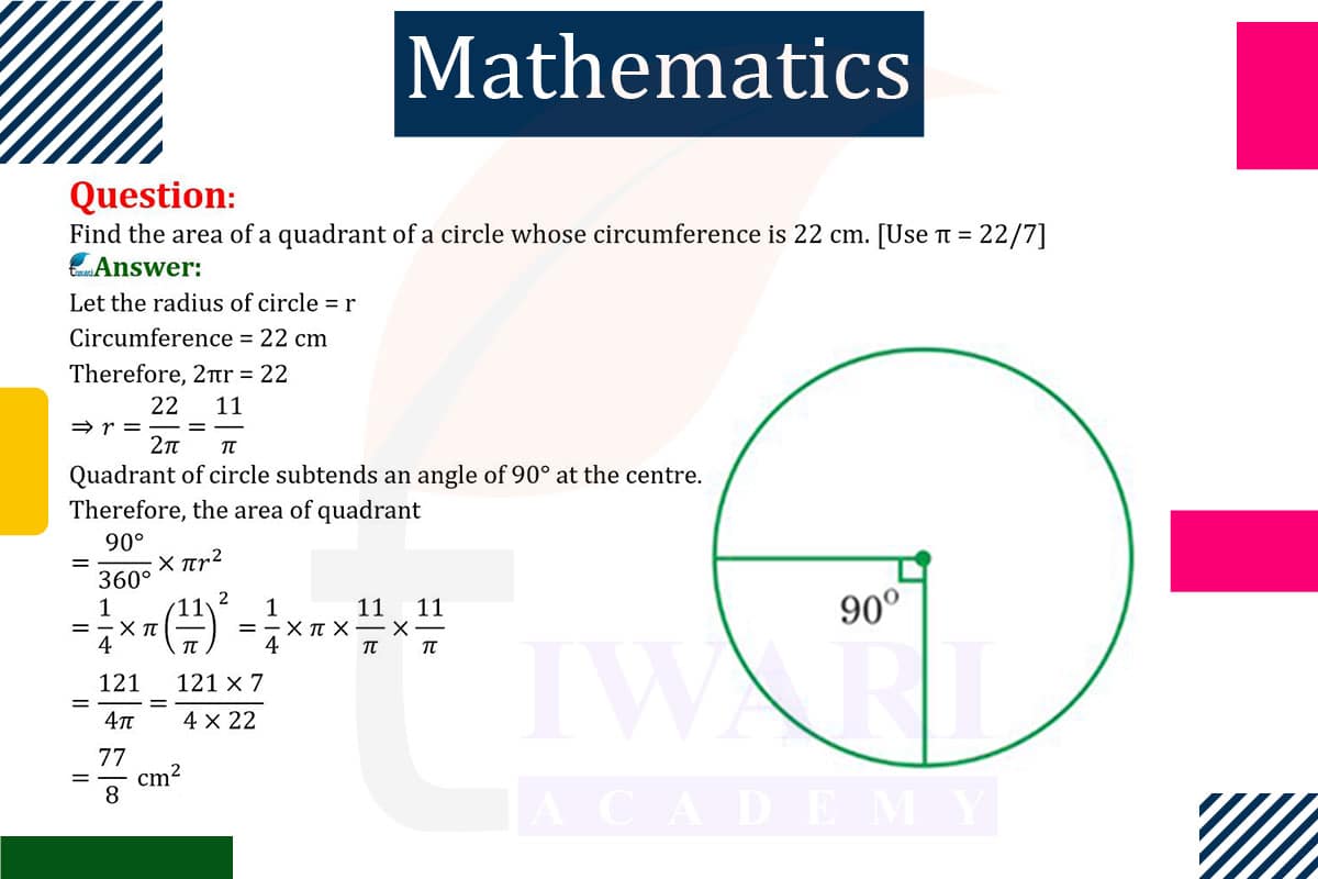 Find the area of a quadrant of a circle whose circumference is 22.