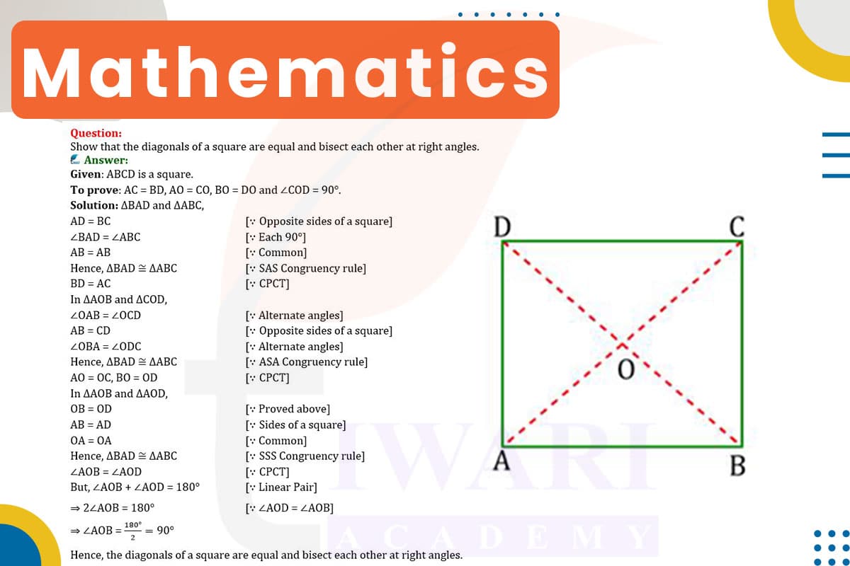 Show that the diagonals of a square are equal and bisect each other at 90.