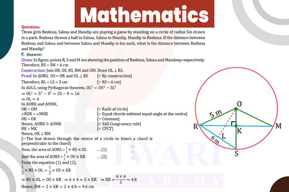 Three girls Reshma, Salma and Mandip are playing a game by standing on a circle of radius 5m drawn in a park. Reshma throws a ball to Salma, Salma to Mandip, Mandip to Reshma.
