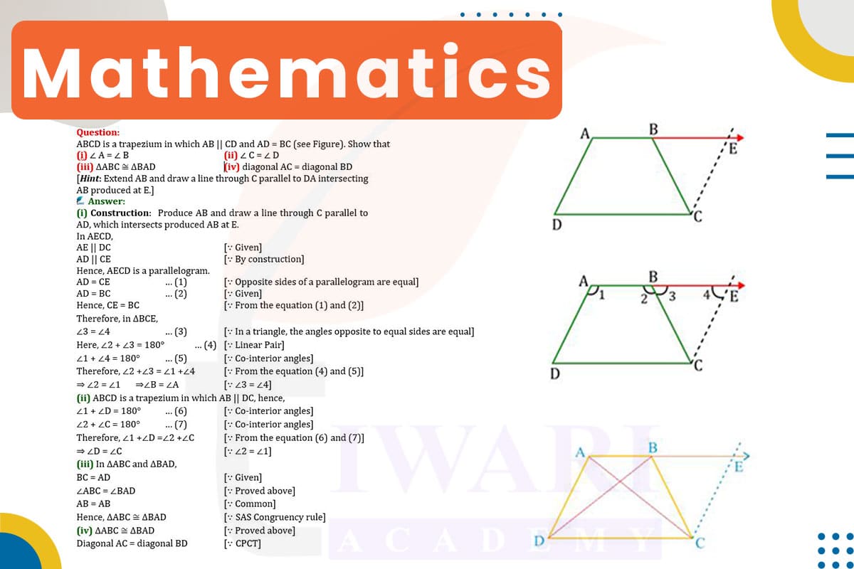 ABCD is a trapezium in which AB || CD and AD = BC. Show that (i) ∠A = ∠B (ii) ∠C = ∠D (iii) Δ ABC ≅ Δ BAD