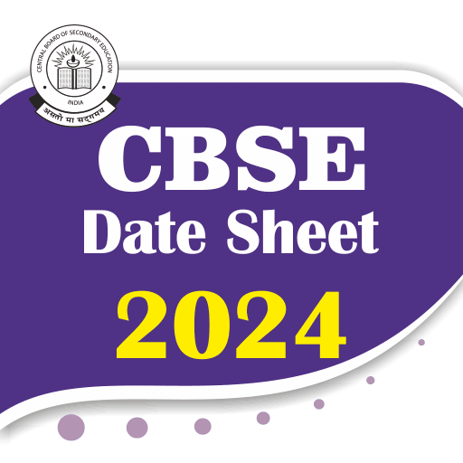 CBSE Date sheet 2024 for Class X and Class XII