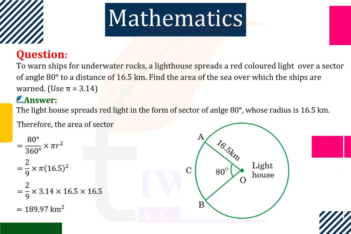 To warn ships for underwater rocks, a lighthouse spreads a red coloured light over a sector of angle 80° to a distance of 16.5 km. Find the area of the sea over which the ships are warned.