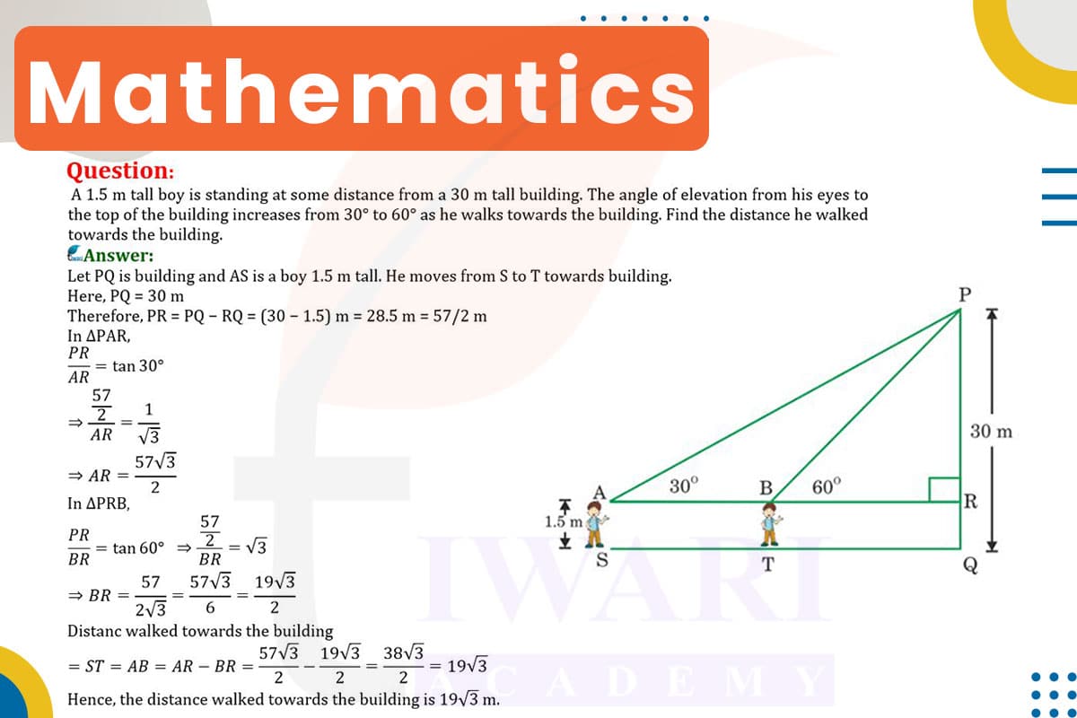 A 1.5 m tall boy is standing at some distance from a 30 m tall building. The angle of elevation from his eyes to the top of the building increases from 30° to 60° as he walks towards the building. Find the distance he walked towards building.