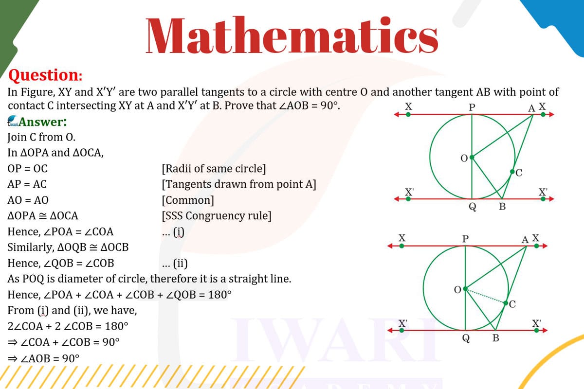 If XY and X'Y' are two parallel tangents to a circle with centre O and another tangent AB with point of contact C intersecting XY at A and X'Y' at B.