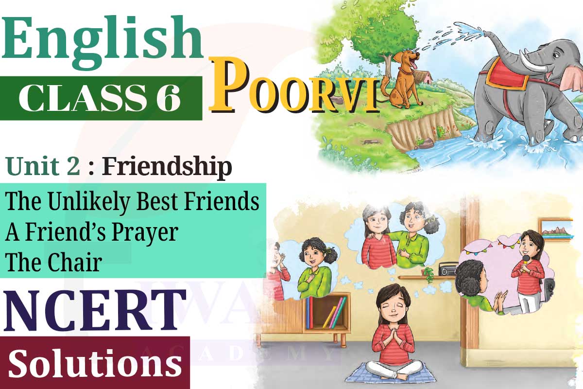 NCERT Solutions for Class 6 English Poorvi Unit 2