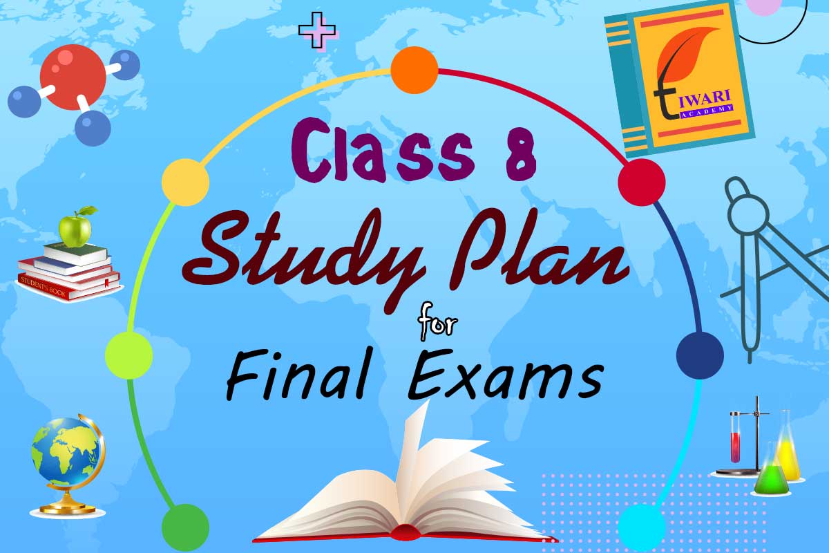 Study Plan for Class 8 Exams