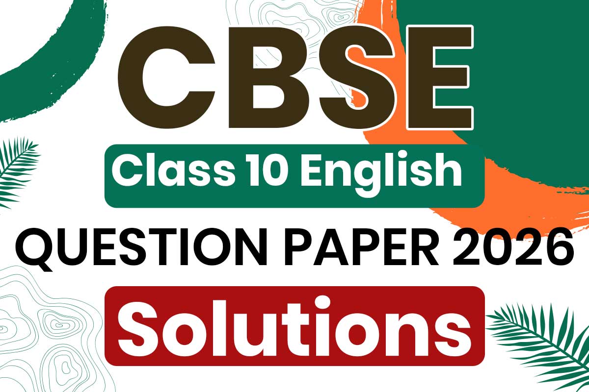 CBSE Class 10 English exam question paper 2026 with complete solutions and answer key.